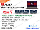 msi Thin 15 B12UCX-2035MM Cosmos Gray ( Intel Core i5-12450H, 8GB DDR4 3200MHz (1 Slot Free), PCIe M.2 SSD 512GB(2.5 Sata Slot Free), Nivida Geforce RTX2050 4GB, Window 11, 15.6" FHD IPS, Weight 1.86 Kg)